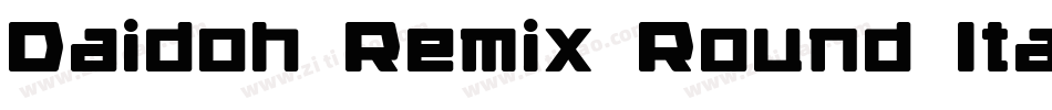 Daidoh Remix Round Italic字体转换